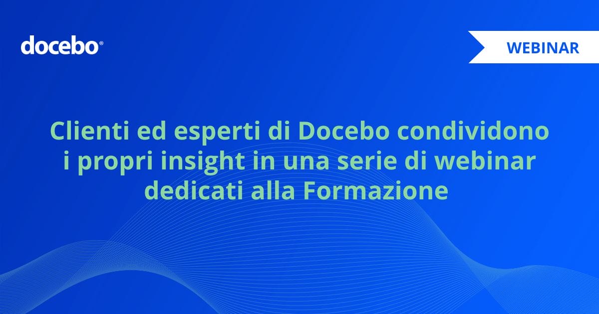 Docebo lancia una nuova serie di webinar per i professionisti della Formazione in Europa