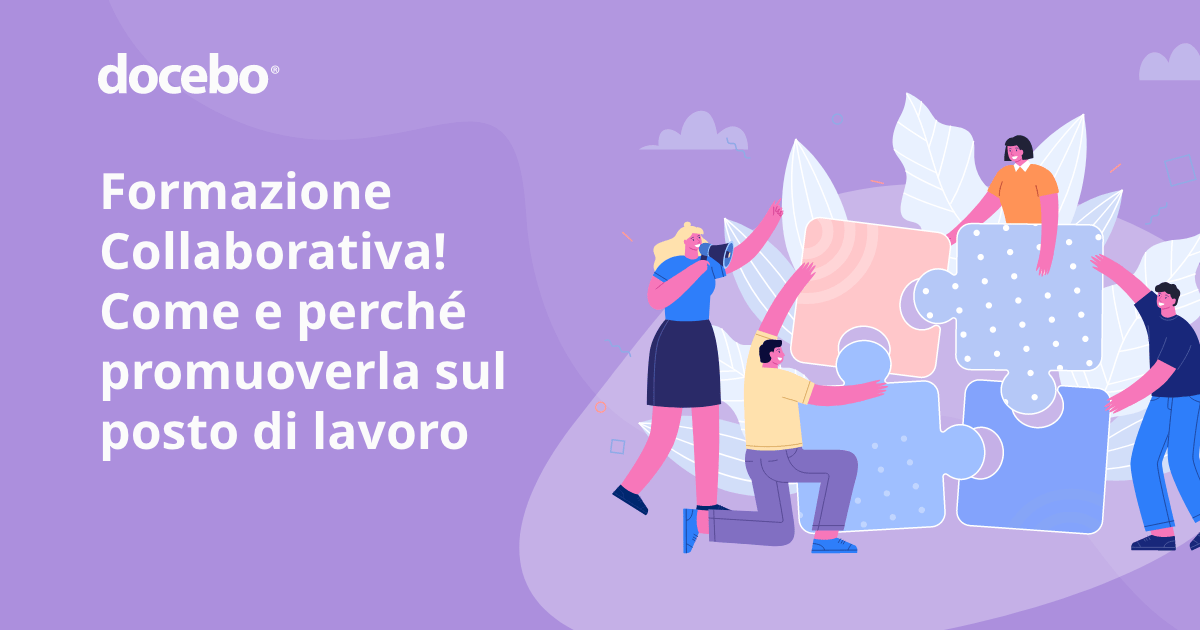 Formazione Collaborativa: Come e perché promuoverla sul posto di lavoro