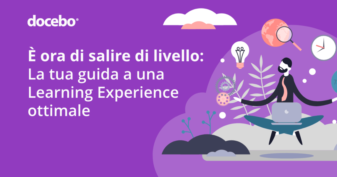 È ora di salire di livello: La tua guida per una Learning Experience ottimale