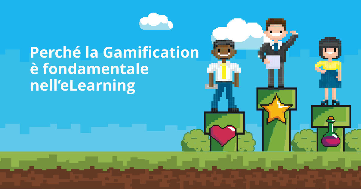 Perché la Gamification è fondamentale nell'eLearning